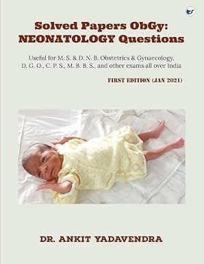 Solved Papers ObGy: Neonatology questions