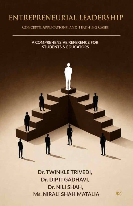 ENTREPRENEURIAL LEADERSHIP Concepts, Applications, and Teaching Cases: A Comprehensive Reference for Students & Educators