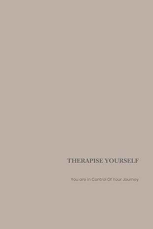 Therapise Yourself: You Are In Control Of Your Journey