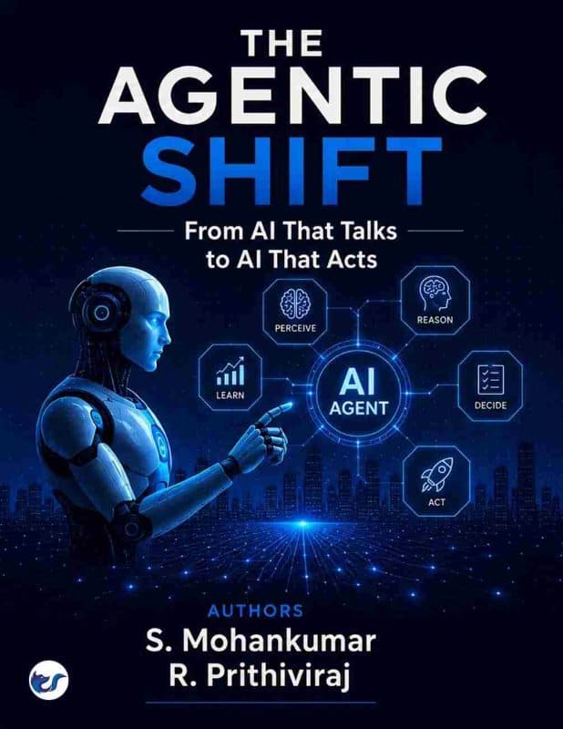 THE AGENTIC SHIFT From AI That Talks to AI That Acts
