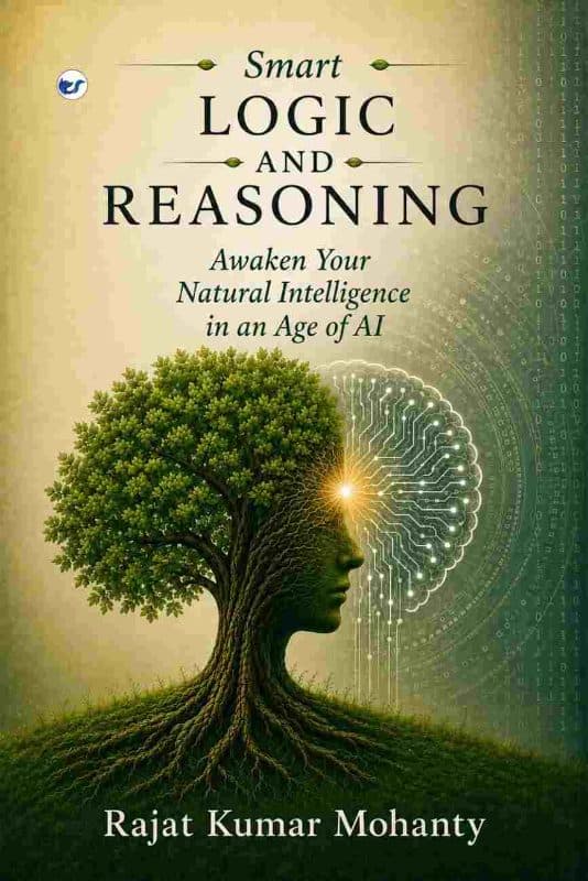 SMART LOGIC AND REASONING: Awaken your natural intelligence in an age of AI