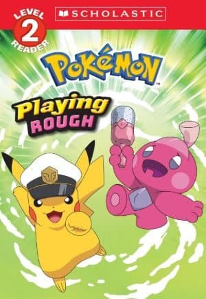 PLAYING ROUGH (POKEMON: SCHOLASTIC READER, LEVEL 2)