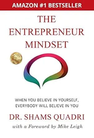 The Entrepreneur Mindset: When you believe in yourself, everyone will believe in you.
