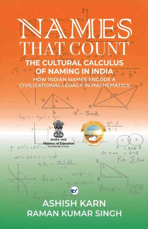 Names That Count - Second Edition: How Some Indian Names Encode a Civilizational Legacy in Mathematics