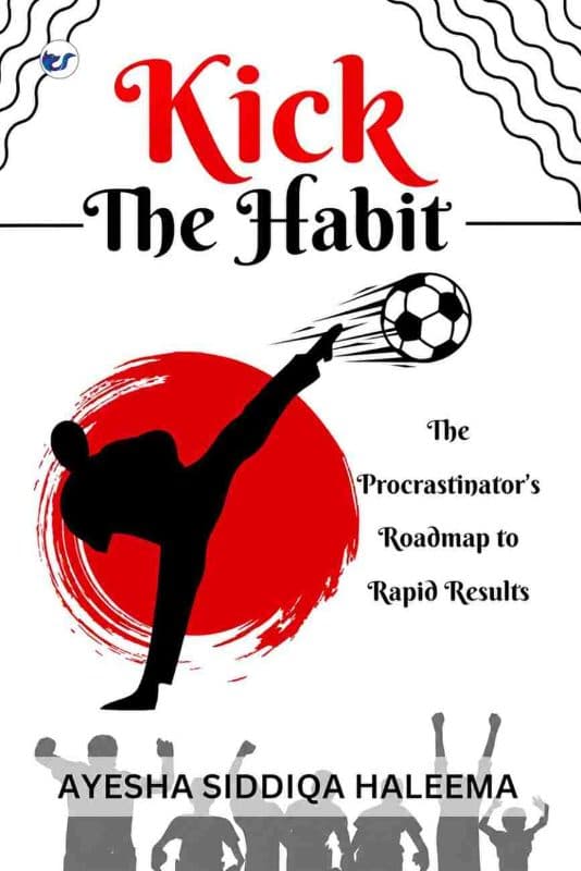Kick the Habit: A Procrastinator's Roadmap to Rapid Results