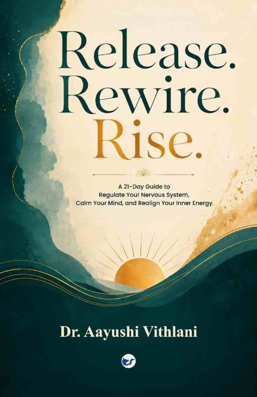 Release Rewire Rise: A 21-Day Guide to Regulate Your Nervous System, Calm Your Mind, and Realign Your Inner Energy