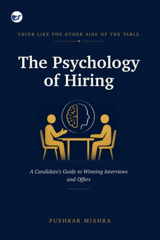 The Psychology of Hiring: A Candidate's Guide to Winning Interviews and Offers