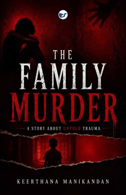 The Family Murder: A story about untold trauma