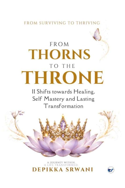 From Thorns to the Throne: 11 shifts towards healing, self mastery and lasting transformation
