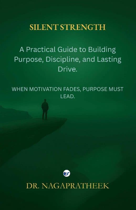 Silent Strength: A Practical Guide to Building Purpose, Discipline, and Lasting Drive