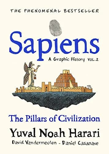Sapiens A Graphic History, Volume 2: The Pillars of Civilisation