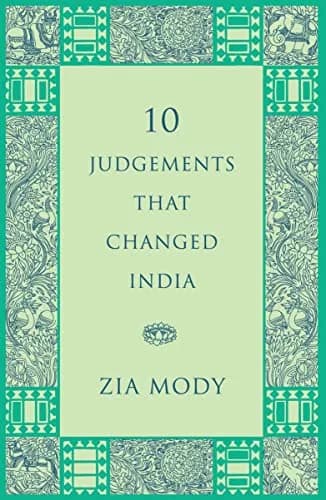 10 JUDGEMENTS THAT CHANGED INDIA
