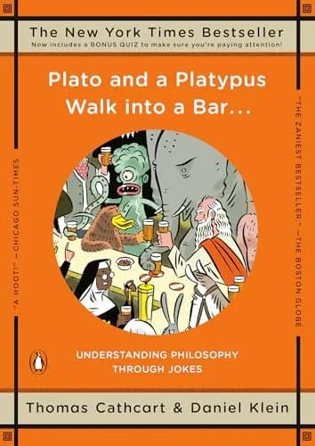 Plato and a Platypus Walk into a Bar . .