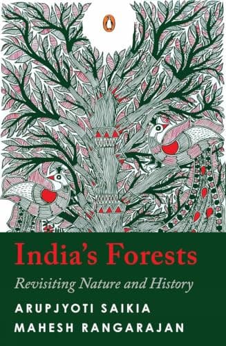 India?s Forests: Revisiting Nature And History
