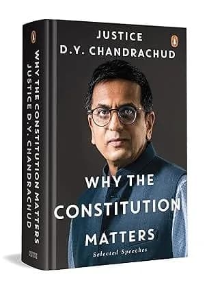 Why the Constitution Matters: Selected Speeches | Justice D.Y. Chandrachud on Fundamental Rights, Landmark Judgments & the Constitution’s Role in Safeguarding Democracy