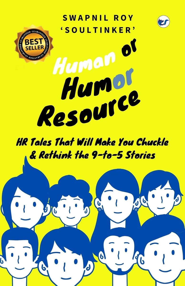 Human or Humor Resource : HR Tales That Will Make You Chuckle & Rethink the 9-to-5 Stories