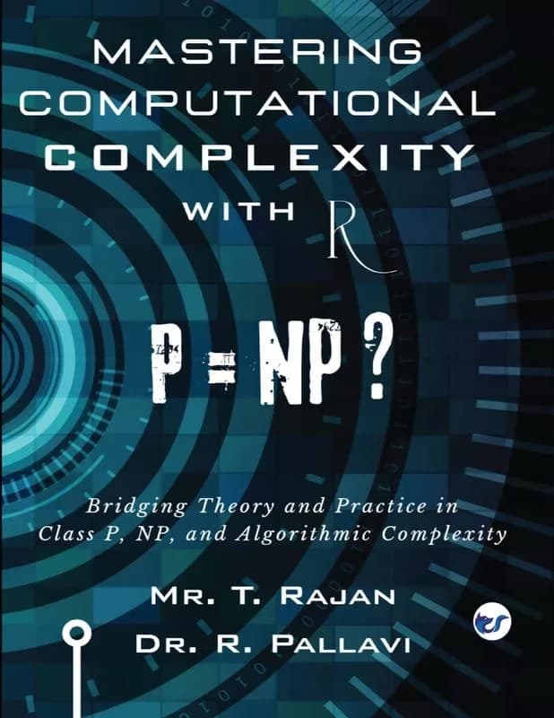 Mastering Computational Complexity with R: A Practical Guide to Solving Class P and Class NP Problems Using R Programming