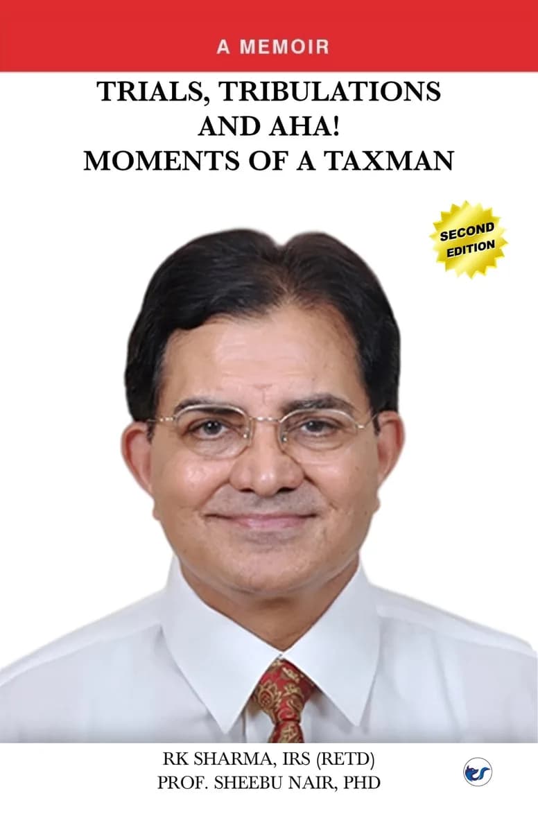 Trials, Tribulations and Aha! Moments of a Taxman