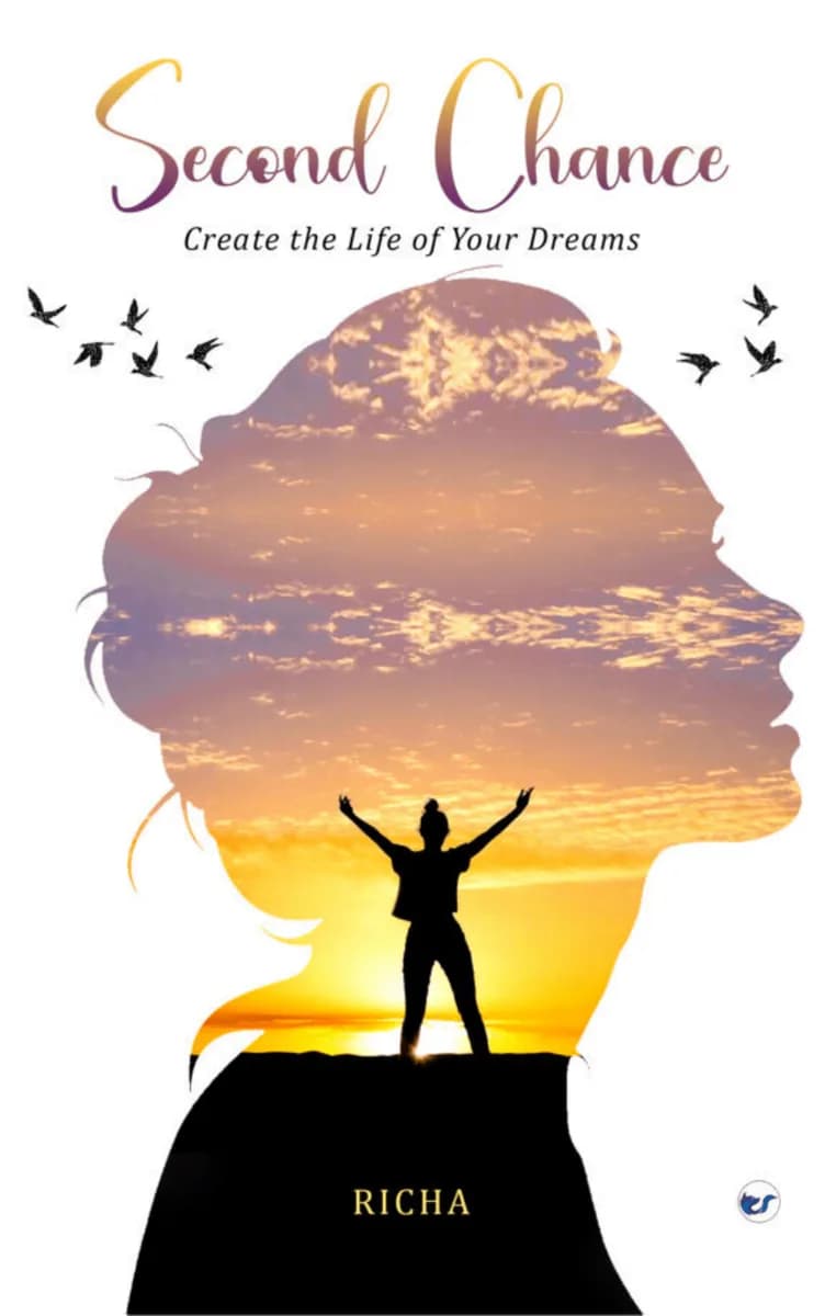 Second Chance- Create The Life Of Your Dreams