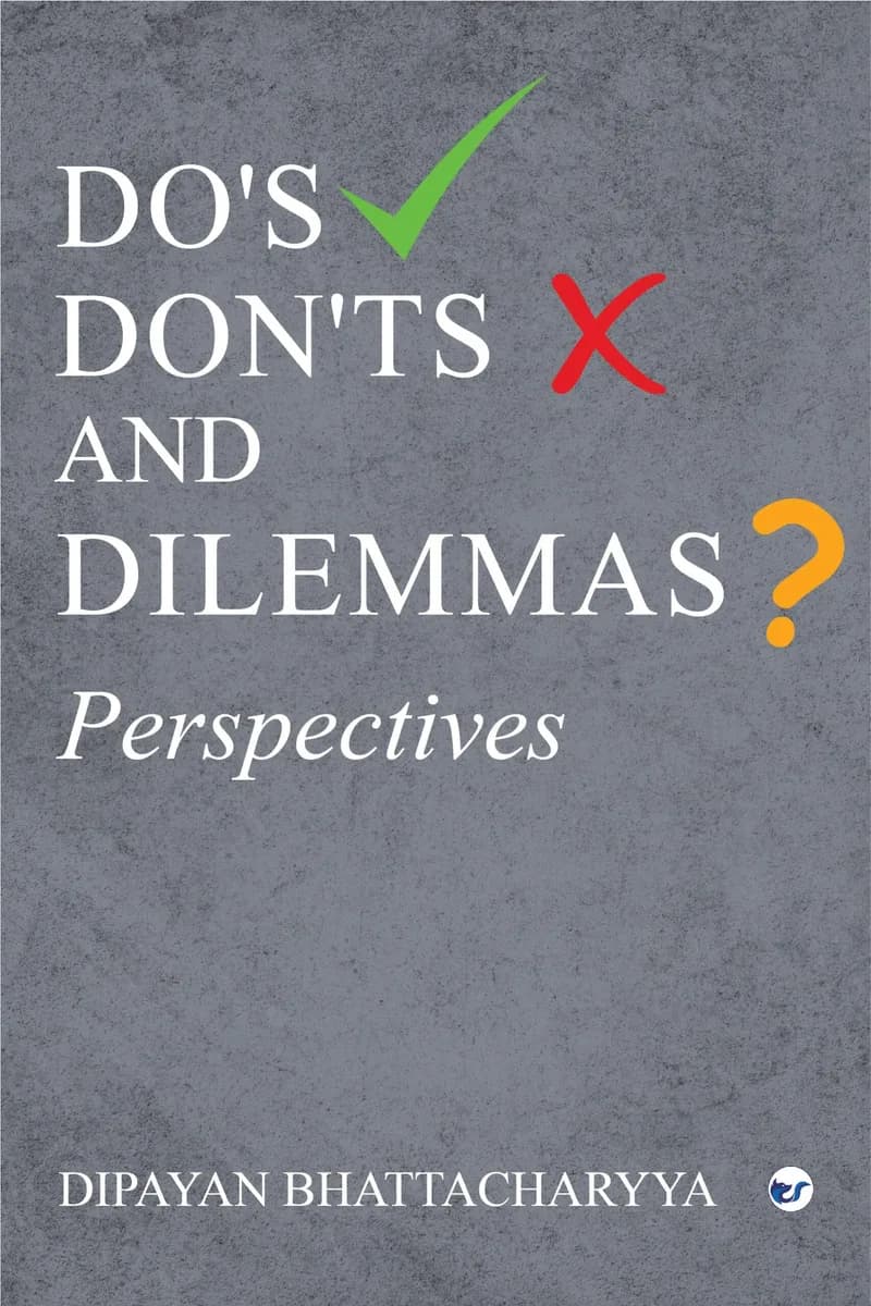 Do's, Don'ts and Dilemmas: Perspectives