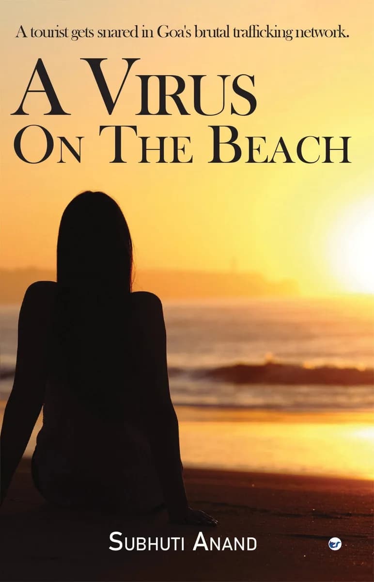 A Virus On The Beach: A Tourist Gets Snared In Goa'S Brutal Trafficking Network
