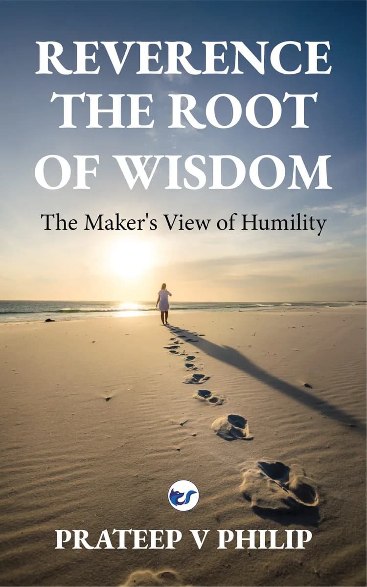Reverence-The Root of Wisdom: The Maker's view of humility