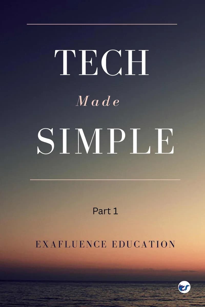 Tech Made Simple: Part 1