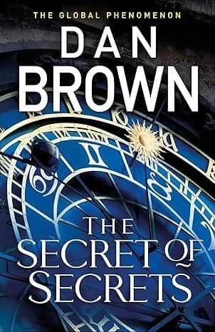 The Secret of Secrets: The brilliant new Robert Langdon thriller from the internationally bestselling author of THE DA VINCI CODE (Robert Langdon Book 6)