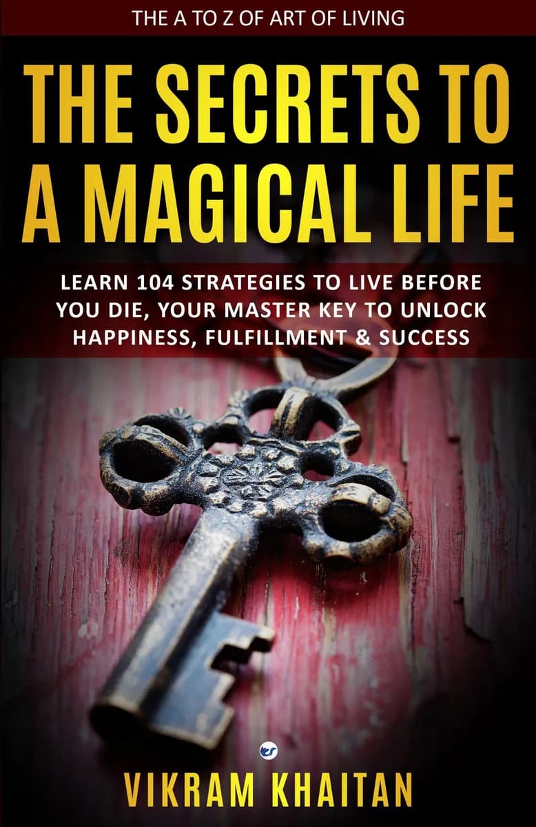 The Secrets To A Magical Life
