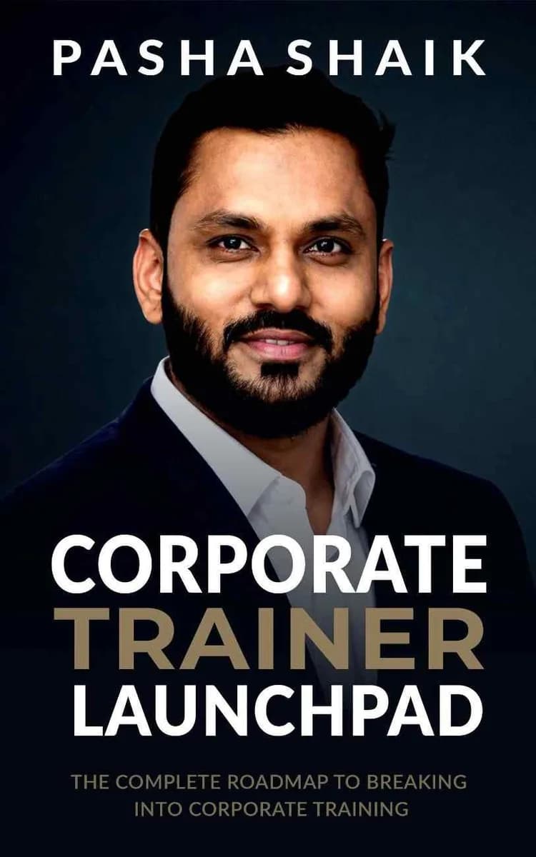 Corporate Trainer Launchpad: The Complete Roadmap to Breaking Into Corporate Training