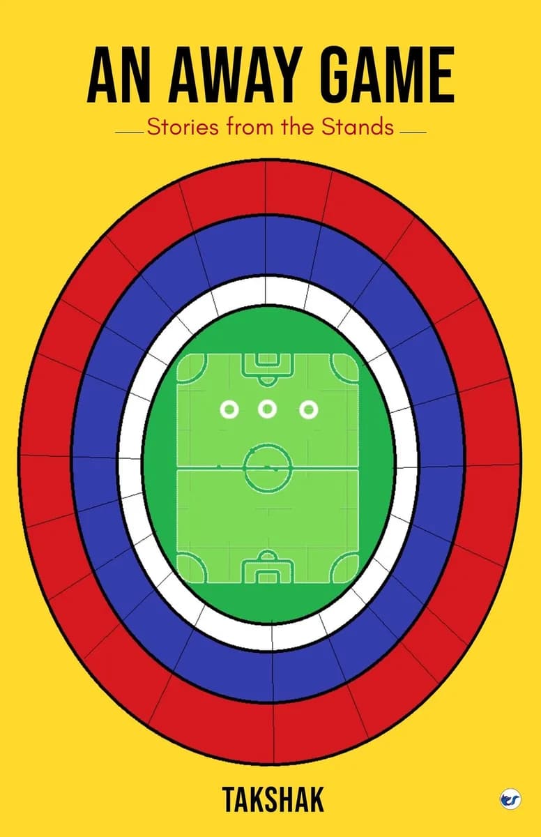 An Away Game: Stories From The Stands