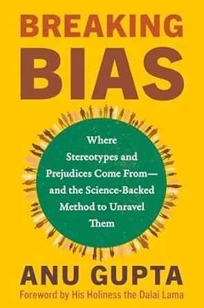 Breaking Bias: Where Stereotypes and Prejudices Come From―and the Science-Backed Method to Unravel Them
