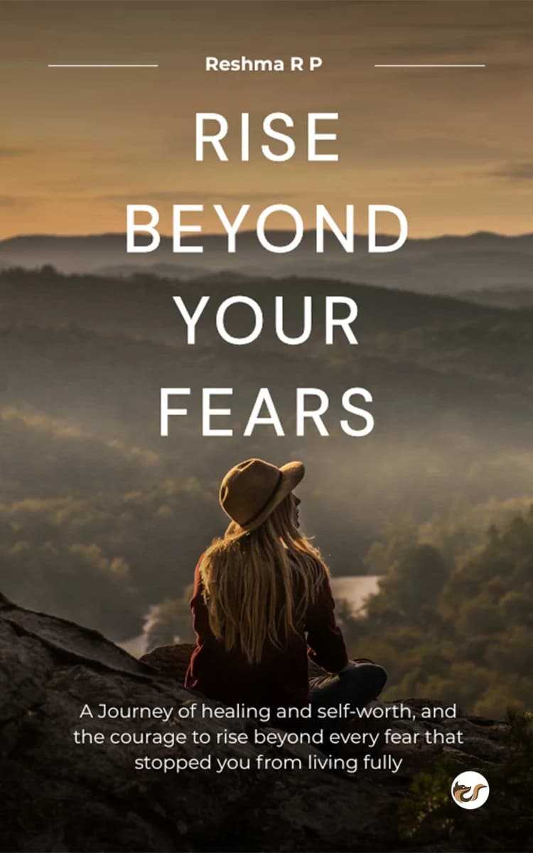 Rise beyond your fears: A journey of healing and self-worth, and the courage to rise beyond every fear that stopped you from living fully.