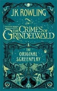 FANTASTIC BEASTS: THE CRIMES OF GRINDELWALD - THE ORIGINAL SCREENPLAY
