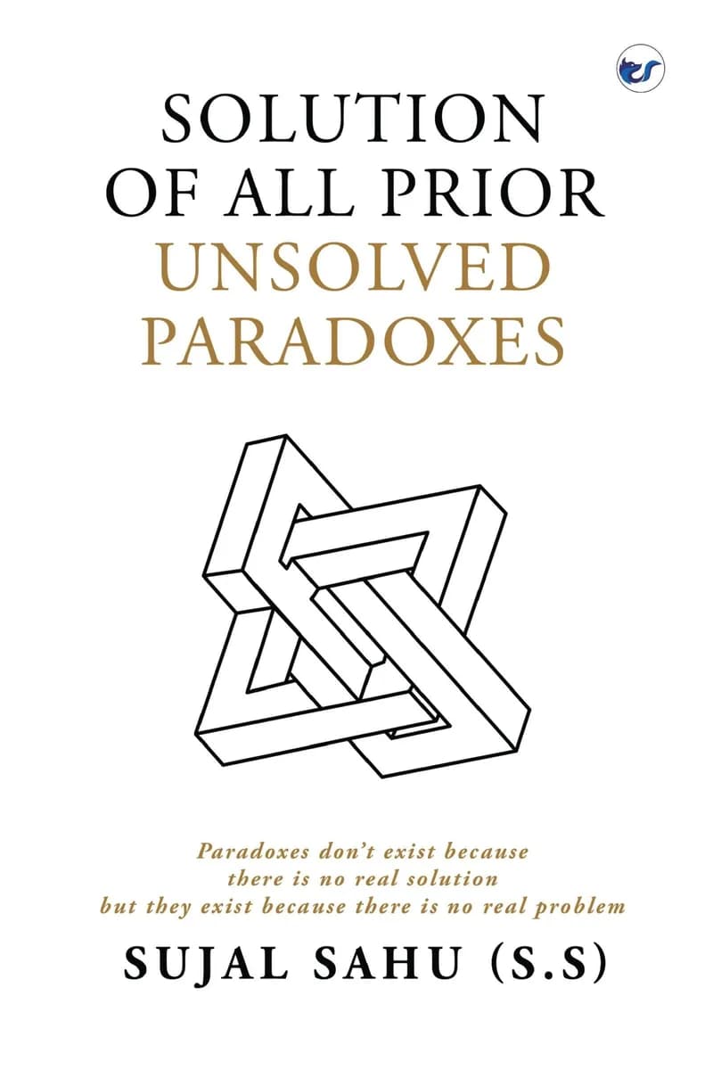 Solution Of All Prior Unsolved Paradoxes