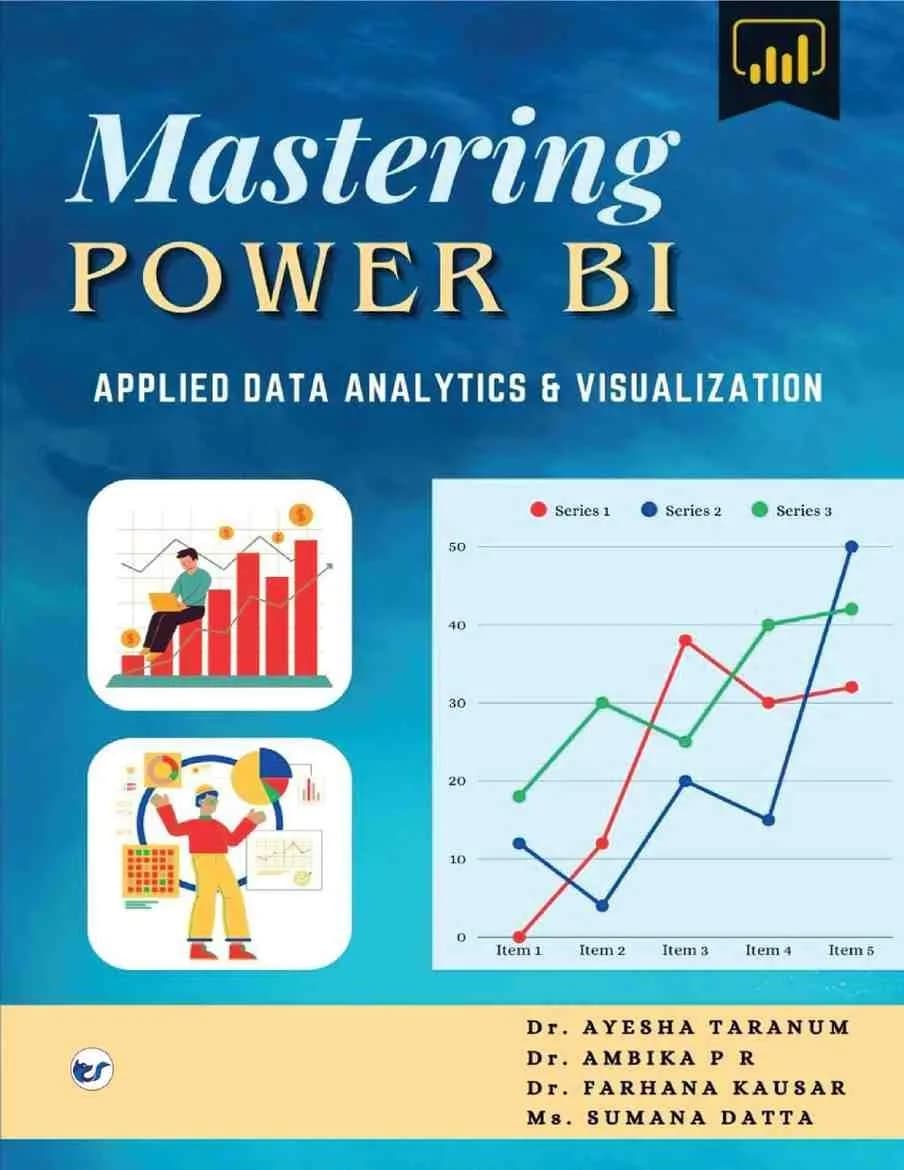 Mastering Power BI Applied Data Analytics and Visualization: A Hands-On Approach to Solving Real Business Problems