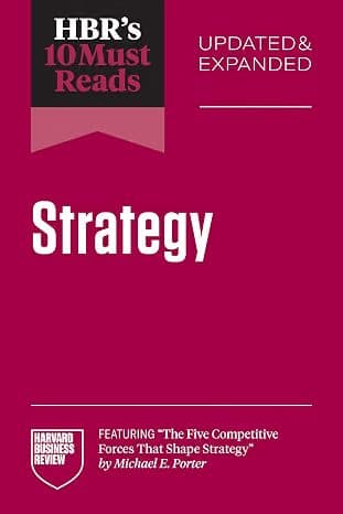 HBRs 10 Must Reads on Strategy
