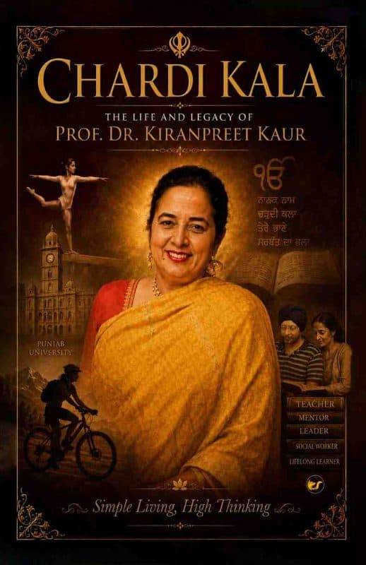 Chardi Kala: The Life and Legacy of Prof. Dr. Kiranpreet Kaur