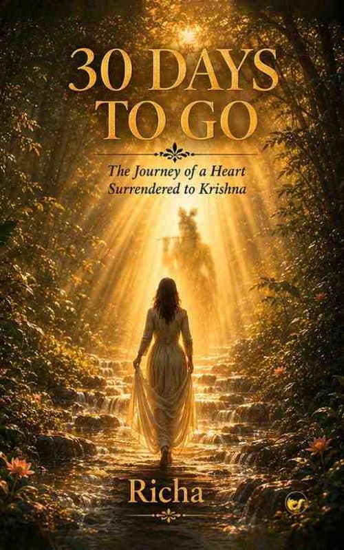 30 Days To Go: Journey of a heart enchanted by Krishna