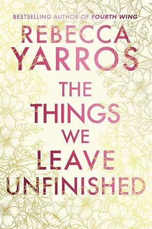 The Things We Leave Unfinished