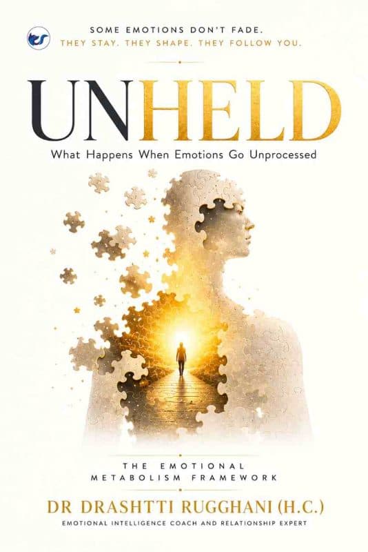 UNHELD: What Happens When Emotions Go Unprocessed