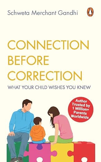 Connection Before Correction: What Your Child Wishes You Knew