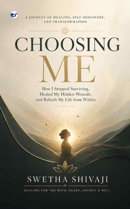 CHOOSING ME: How I Stopped Surviving, Healed My Hidden Wounds, and Rebuilt My Life from Within