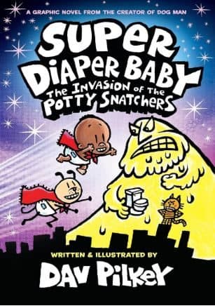 SUPER DIAPER BABY: THE INVASION OF THE POTTY SNATCHERS: COLOR EDITION (CAPTAIN UNDERPANTS)