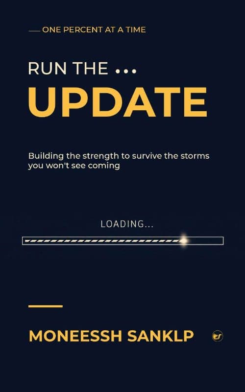 Run The Update: Building the strength to survive the storms you won't see coming