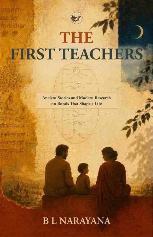 The First Teachers: Ancient Stories and Modern Research on Bonds That Shape a Life