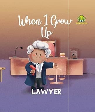 When I Grow Up - Lawyer