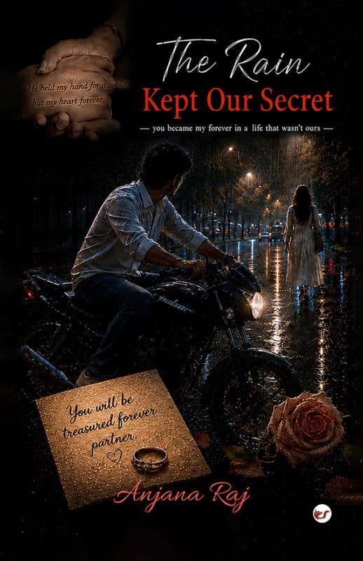 The Rain Kept Our Secret: My Forever In A Life That Wasn’t Ours