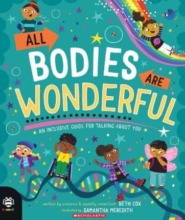 ALL BODIES ARE WONDERFUL: AN INCLUSIVE GUIDE FOR TALKING ABOUT YOU