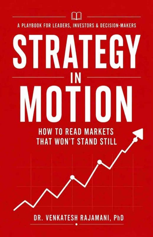 Strategy in Motion:How to Read Markets that Won't Stand Still
